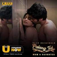 Palang Tod Mom and Daughter 2020 S01 ULLU Mp4Moviez