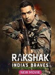 Rakshak Indias Braves 2023 Movie Download 480p 720p 1080p Mp4Moviez Filmyzilla